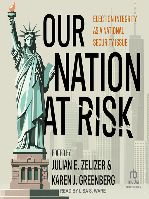 Title details for Our Nation at Risk by Julian E. Zelizer - Available